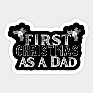 first christmas as a dad Sticker